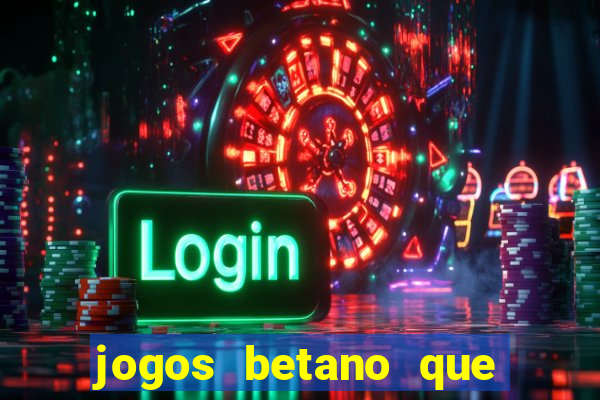 jogos betano que mais pagam